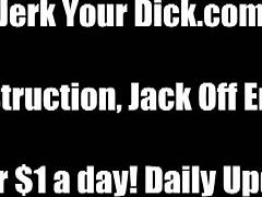 Masturbate That Cock Now! Jerk Off Instructions.