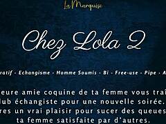 chez lola 2 french swingers cuckold audio with european dirty talk?