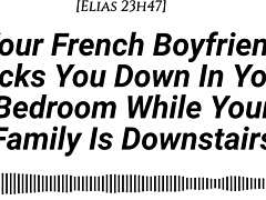 French Boyfriend Pounds You Hard While Family's Downstairs Creampie